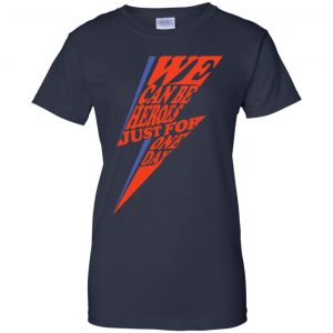 David Bowie: We Can Be Heroes Just For One Day T-Shirts, Hoodie, Tank 24