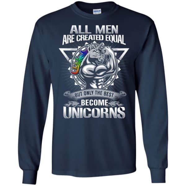 All Men Created Equal But Only The Best Become Unicorns T-Shirts, Hoodie, Tank 8