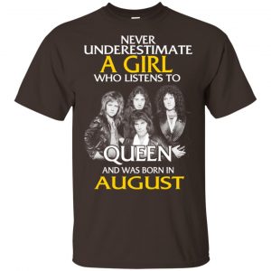 A Girl Who Listens To Queen And Was Born In August T-Shirts, Hoodie, Tank 15