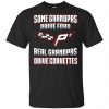Corvettes: Some Grandpas Driver Ford Real Grandpas Driver Corvettes T-Shirts, Hoodie, Tank 1