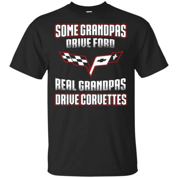 Corvettes: Some Grandpas Driver Ford Real Grandpas Driver Corvettes T-Shirts, Hoodie, Tank 3