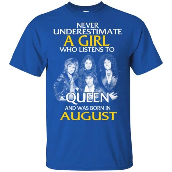 A Girl Who Listens To Queen And Was Born In August T-Shirts, Hoodie, Tank 5