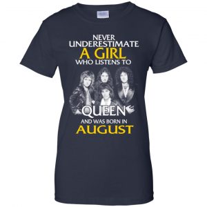 A Girl Who Listens To Queen And Was Born In August T-Shirts, Hoodie, Tank 24