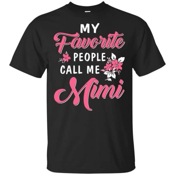 My Favorite People Call Me Mimi Mother's Day Gift T-Shirts, Hoodie, Tank 3