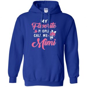 My Favorite People Call Me Mimi Mother's Day Gift T-Shirts, Hoodie, Tank 21