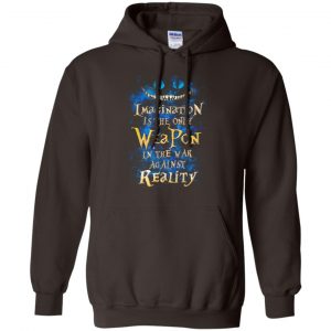 Alice in Wonderland: Imagination Is The Only Weapon In The War Against Reality T-Shirts. Hoodie, Tank 20