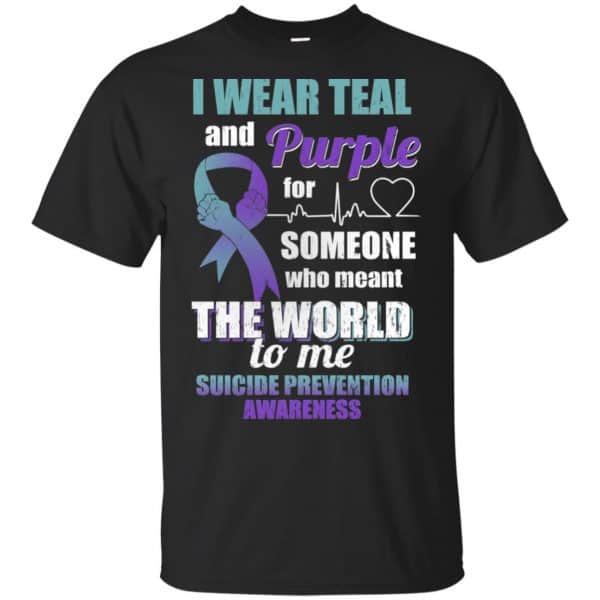 I Wear Teal And Purple For Someone Who Meant The World To Me Suicide Prevention Awareness T-Shirts, Hoodie, Tank 3