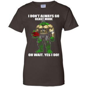 I Don't Always Go Beast Mode Oh Wait Yes I Do New Orleans Saints Hulk T-Shirts, Hoodie, Tank 23