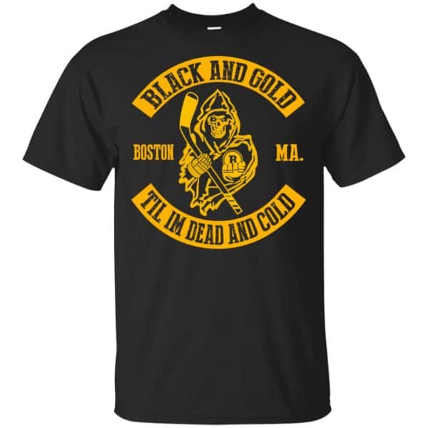 Boston Bruins: Black And Gold Til I’m Dead And Cold T-Shirts, Hoodie, Tank Apparel 3