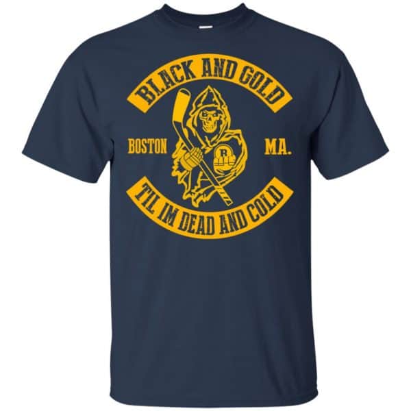 Boston Bruins: Black And Gold Til I’m Dead And Cold T-Shirts, Hoodie, Tank Apparel 6