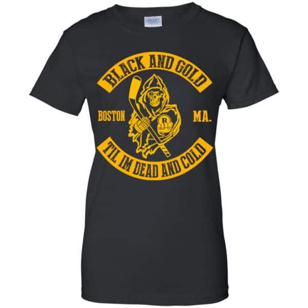 Boston Bruins: Black And Gold Til I’m Dead And Cold T-Shirts, Hoodie, Tank Apparel 11