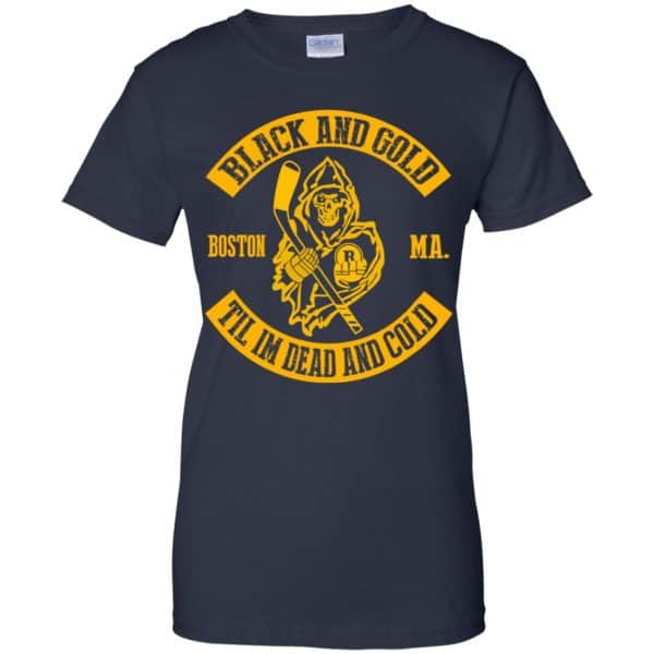 Boston Bruins: Black And Gold Til I’m Dead And Cold T-Shirts, Hoodie, Tank Apparel 13