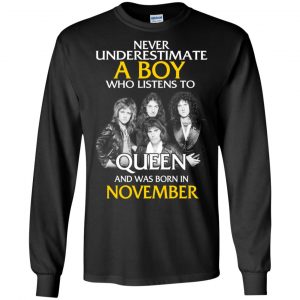 A Boy Who Listens To Queen And Was Born In November T-Shirts, Hoodie, Tank 18
