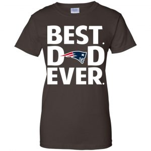New England Patriots Best Dad Ever T-Shirts, Hoodie, Tank 23