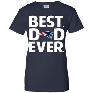 New England Patriots Best Dad Ever T-Shirts, Hoodie, Tank 24