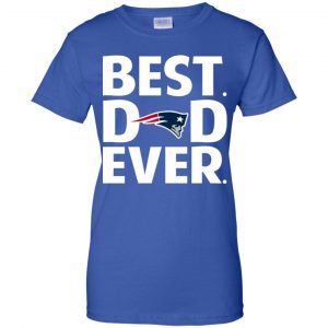 New England Patriots Best Dad Ever T-Shirts, Hoodie, Tank 25