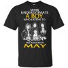A Boy Who Listens To Queen And Was Born In May T-Shirts, Hoodie, Tank 2