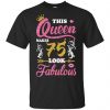 This Queen Makes 75 Look Fabulous 75th Birthday T-Shirts. Hoodie, Tank 1