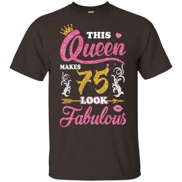 This Queen Makes 75 Look Fabulous 75th Birthday T-Shirts. Hoodie, Tank 4