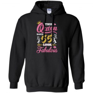 This Queen Makes 55 Look Fabulous 55th Birthday T-Shirts. Hoodie, Tank 18