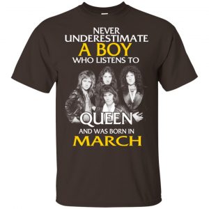 A Boy Who Listens To Queen And Was Born In March T-Shirts, Hoodie, Tank 17