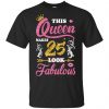 This Queen Makes 25 Look Fabulous 25th Birthday T-Shirts. Hoodie, Tank 2
