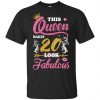 This Queen Makes 20 Look Fabulous 20th Birthday T-Shirts. Hoodie, Tank 1