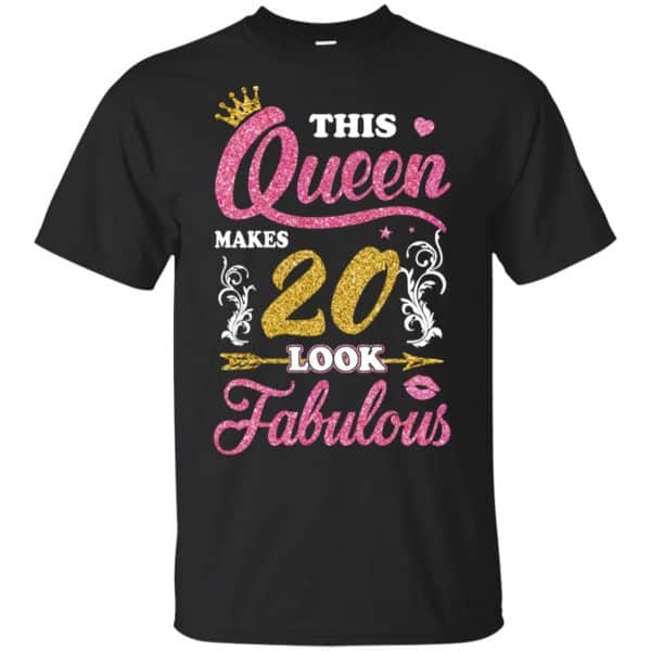This Queen Makes 20 Look Fabulous 20th Birthday T-Shirts. Hoodie, Tank 3
