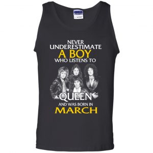 A Boy Who Listens To Queen And Was Born In March T-Shirts, Hoodie, Tank 24