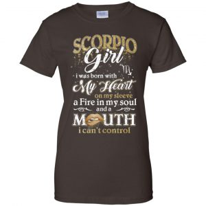Scorpius Girl I Was Born With My Heart On My Sleeve A Fire In My Soul And A Mouth I Can't Control T-Shirts, Hoodie, Tank 23