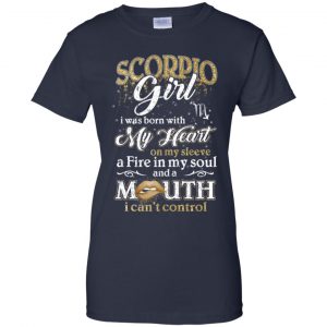 Scorpius Girl I Was Born With My Heart On My Sleeve A Fire In My Soul And A Mouth I Can't Control T-Shirts, Hoodie, Tank 24