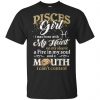 Pisces Girl I Was Born With My Heart On My Sleeve A Fire In My Soul And A Mouth I Can't Control T-Shirts, Hoodie, Tank 1