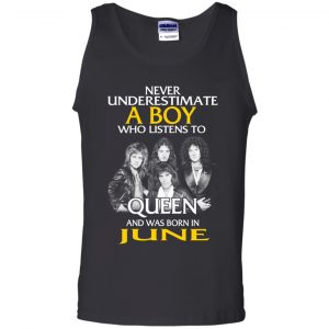 A Boy Who Listens To Queen And Was Born In June T-Shirts, Hoodie, Tank 24