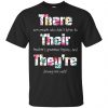 There Are People Who Didn't Listen To Their Teacher's Grammar Lessons And They're Driving Me Nuts Teacher T-Shirts, Hoodie, Tank 2