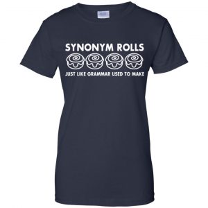 Synonym Rolls Just Like Grammar Used To Make T-Shirts, Hoodie, Tank 24