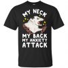 My Neck My Back My Anxiety Attack Opossum T-Shirts, Hoodie, Tank 2