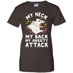 My Neck My Back My Anxiety Attack Opossum T-Shirts, Hoodie, Tank 23