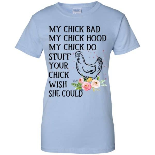 My Chick Bad My Chick Hood My Chick Do Stuff Your Chick Wish She Could ...