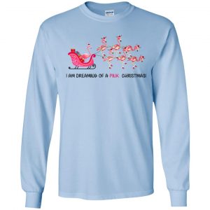 I Am Dreaming Of A Pink Christmas T-Shirts, Hoodie, Tank 19 I Am Dreaming Of A Pink Christmas T-Shirts, Hoodie, Tank 19