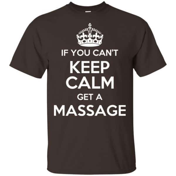 If You Can't Keep Calm Get A Massage T-Shirts, Hoodie, Tank 4