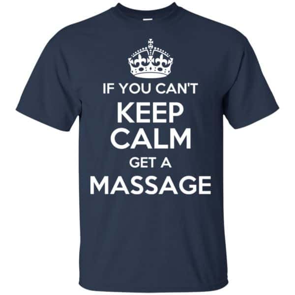 If You Can't Keep Calm Get A Massage T-Shirts, Hoodie, Tank 6
