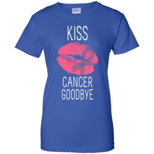 Kiss Cancer Goodbye Cancer T-Shirts, Hoodie, Tank 25