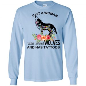 Just A Woman Who Loves Wolves And Has Tattoos T-Shirts, Hoodie, Tank 19