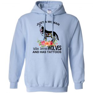Just A Woman Who Loves Wolves And Has Tattoos T-Shirts, Hoodie, Tank 22