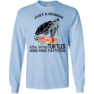 Just A Woman Who Loves Turtles And Has Tattoos T-Shirts, Hoodie, Tank 19