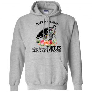 Just A Woman Who Loves Turtles And Has Tattoos T-Shirts, Hoodie, Tank 20
