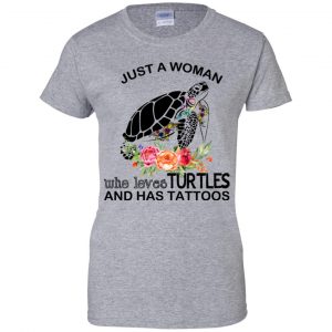Just A Woman Who Loves Turtles And Has Tattoos T-Shirts, Hoodie, Tank 23