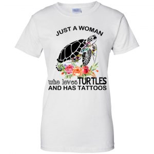 Just A Woman Who Loves Turtles And Has Tattoos T-Shirts, Hoodie, Tank 24