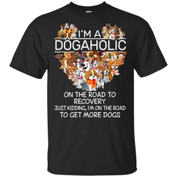 I'm A Dogaholic On The Road To Recovery T-Shirts, Hoodie, Tank 3