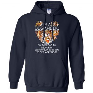 I'm A Dogaholic On The Road To Recovery T-Shirts, Hoodie, Tank 19 I'm A Dogaholic On The Road To Recovery T-Shirts, Hoodie, Tank 19